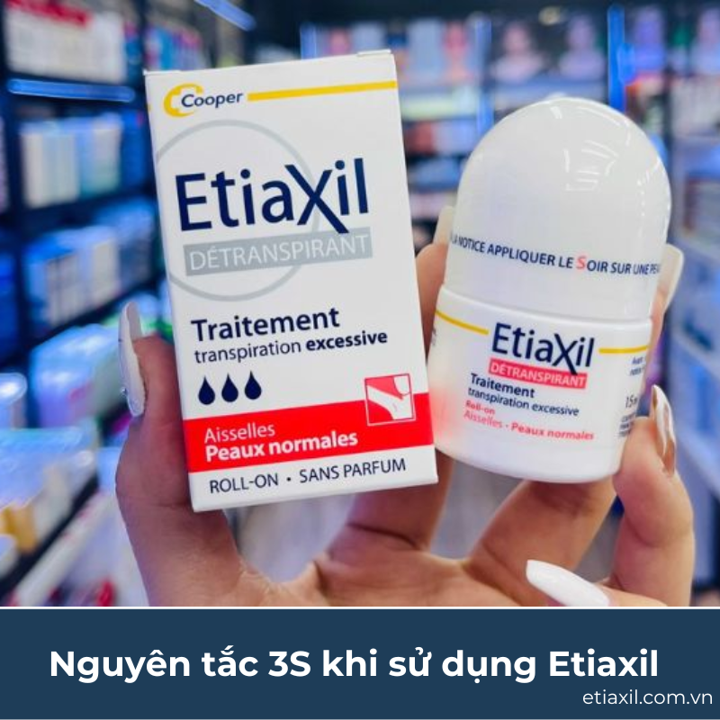 Nguyên tắc 3S khi sử dụng Etiaxil