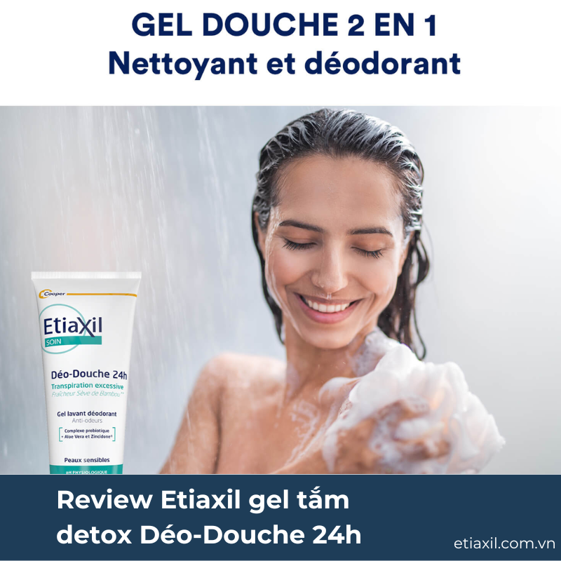 Review Etiaxil gel tắm detox Déo-Douche 24h